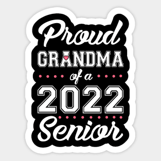 Class of 2022. Proud Grandma of a 2022 Senior. Sticker